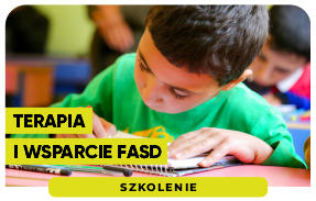 FASD jako wczesna trauma<br> – wdrażanie skutecznych<br> programów terapii<br> i wsparcia